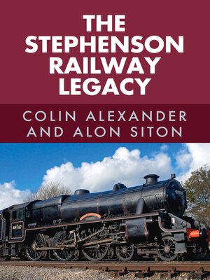 cover image of The Stephenson Railway Legacy